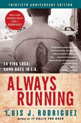 Always Running: La Vida Loca: Gang Days in L.A. - Rodriguez, Luis J