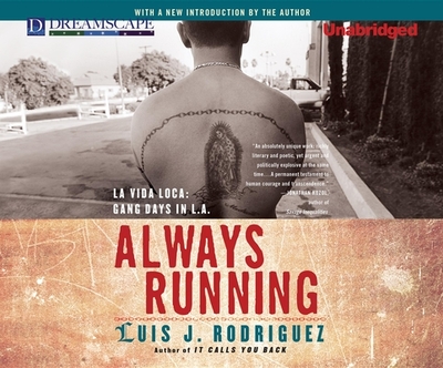 Always Running: La Vida Loca: Gang Days in L.A. - Rodriguez, Luis J