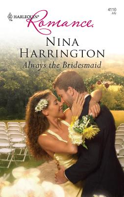 Always the Bridesmaid - Harrington, Nina