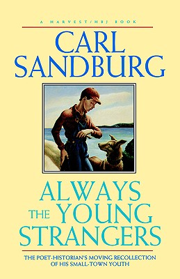 Always the Young Strangers - Sandburg, Carl, and Sandburg