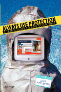 Always Use Protection: A Teen's Guide to Safe Computing