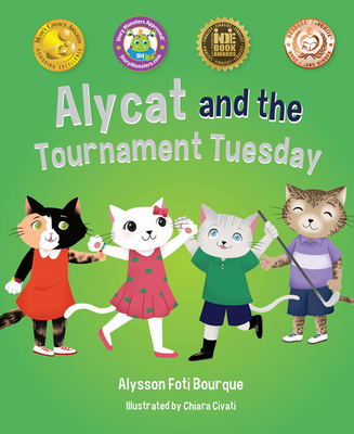 Alycat and the Tournament Tuesday - Foti Bourque, Alysson