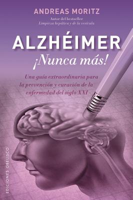 Alzheimer: Nunca Mas! - Moritz, Andreas