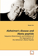 Alzheimer's Disease and Abeta Peptide