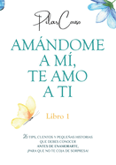 Amndome a M, Te Amo a Ti: Libro 1