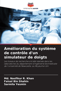 Amlioration du systme de contrle d'un simulateur de doigts