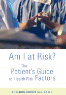 Am I at Risk?: The Patient's Guide to Health Risk Factors