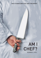 Am I Chef?: Back to basics with the "SAKE" Philosophy