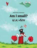 Am I small? ?:  -n~v: Children's Picture Book English-Mila (Bilingual Edition)