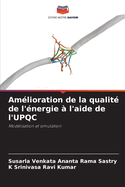 Am?lioration de la qualit? de l'?nergie ? l'aide de l'UPQC