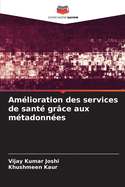 Am?lioration des services de sant? gr?ce aux m?tadonn?es