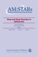 Am: Stars Sleep and Sleep Disorders in Adolescents: Adolescent Medicine: State of the Art Reviews, Volume 21, Number 3