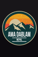 AMA Dablam Nepal: 6x9 Inch Travel Size 120 Pages Lined Journal / Notebook.