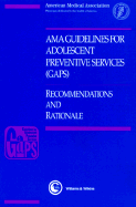 Ama Guidelines for Adolescent Preventive Services (Gaps): Recommendations and Rationales