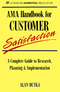 AMA Handbook for Customer Satisfaction