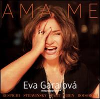 Ama Me - Eva Garajov (mezzo-soprano); Jana Lahodn (clarinet); Jaroslav Sveceny (violin); Jitka Hosprova (viola);...