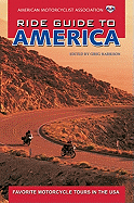 AMA Ride Guide to America: Favorite Motorcycle Tours in the USA