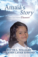 Amai's Story: How Can I Get to Heaven?