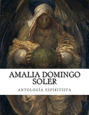 Amalia Domingo Soler, Antologia Espiritista - Domingo Soler, Amalia