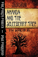 Amanda and the Scleeberry Tree: The Book of Xi