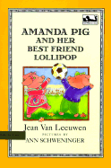 Amanda Pig and Her Best Friend Lollipop