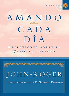 Amando cada dia - John-Roger, John-Roger