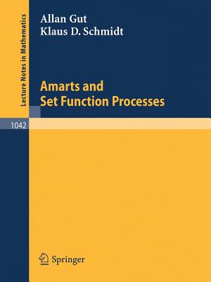 Amarts and Set Function Processes - Gut, Allan, and Schmidt, Klaus D