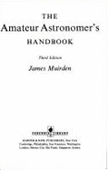 Amateur Astronomer's Handbook: A Guide to Exploring the Heavens - Muirden, James