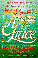 Amazed by Grace - McDowell, Lucinda Secrest