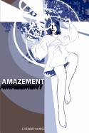 Amazement: The Realization of Ideas and Dreams for a Sleeping Society