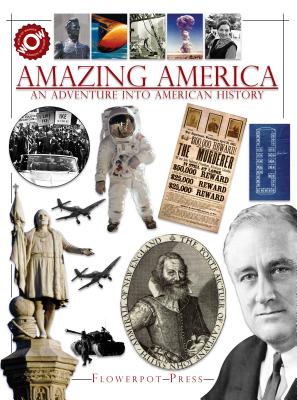 Amazing America: An Adventure Into American History - Flowerpot Press (Creator)