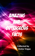 Amazing and Outrageous Facts