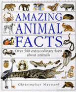 Amazing Animal Facts - Maynard, Christopher