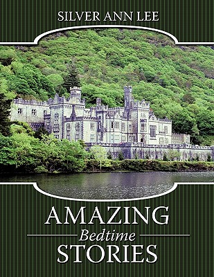 Amazing Bedtime Stories - Lee, Silver Ann