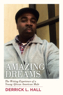 Amazing Dreams: The Writing Experience of a Young African American Male