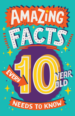 Amazing Facts Every 10 Year Old Needs to Know - Gifford, Clive