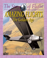 Amazing Flights: The Golden Age