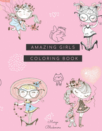 Amazing Girl Coloring Book: Motivate Your Kid to Feel Confident and Happy