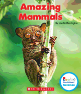 Amazing Mammals (Rookie Read-About Science: Strange Animals) (Library Edition)