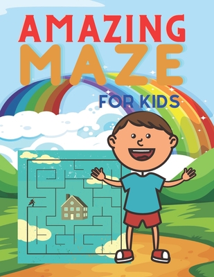 Amazing Maze for Kids: Logical Thinking - A challenging maze for kids show their skills by solving maze - House, Bright Creative