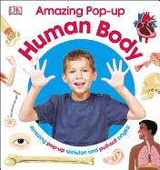 Amazing Pop-Up Human Body: Amazing Pop-Up Skeleton and Pull-Out Pages!