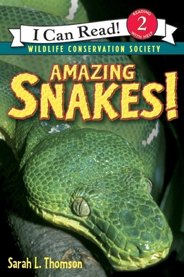 Amazing Snakes! - Thomson, Sarah L