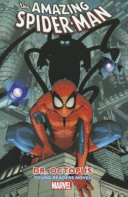 Amazing Spider-Man - Volume 3: Dr. Octopus Young Readers Novel - Caramagna, Joe (Text by)