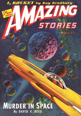 Amazing Stories May 1944: Replica Edition - Davidson, Steve (Editor), and Stine, Jean Marie (Editor), and Hamilton, Edmond