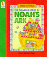 Amazing Story Of Noah's Ark