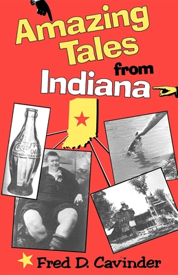 Amazing Tales from Indiana - Cavinder, Fred D