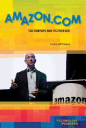 Amazon.Com: The Company and Its Founder: The Company and Its Founder