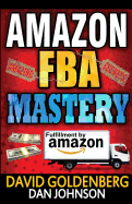 Amazon FBA: Mastery: 4 Steps to Selling $6000 per Month on Amazon FBA: Amazon FBA Selling Tips and Secrets