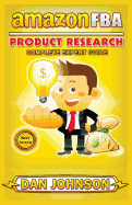 Amazon Fba: Product Research: Complete Expert Guide: How to Search Profitable Products to Sell on Amazon