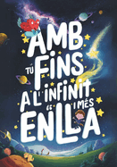 Amb tu fins a l'Infinit i M?s Enll?: Contes divertits per a nenes i nens Catal? - A PARTIR DE 7 ANYS - Viatges en el temps